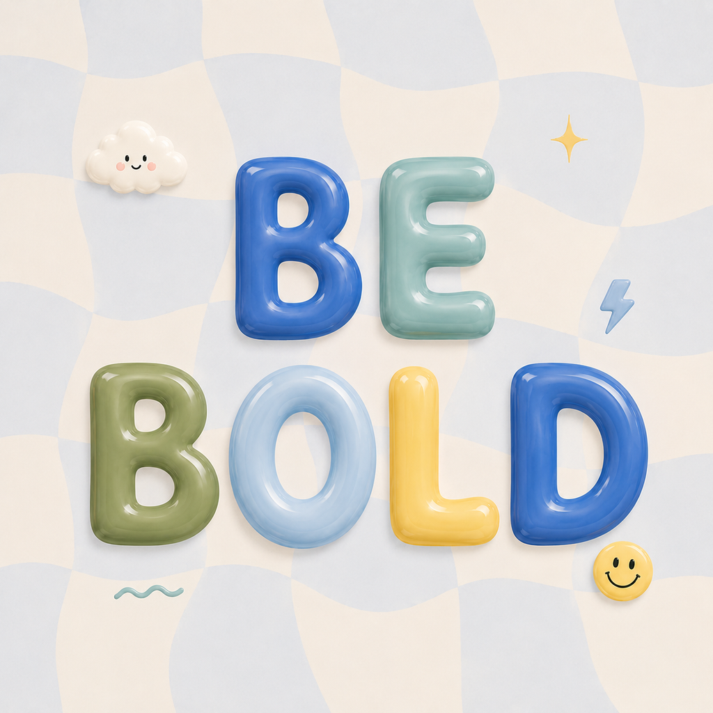 Be Bold 2.0 Bubble Print