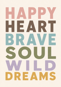 Happy Heart Brave Soul Print