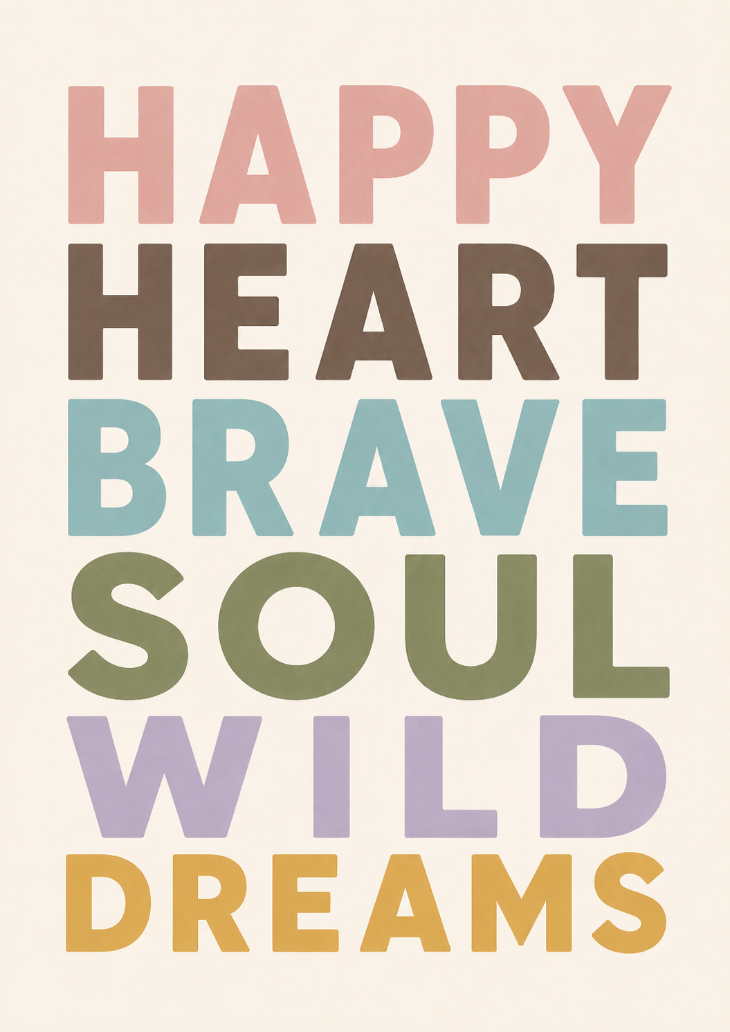 Happy Heart Brave Soul Print