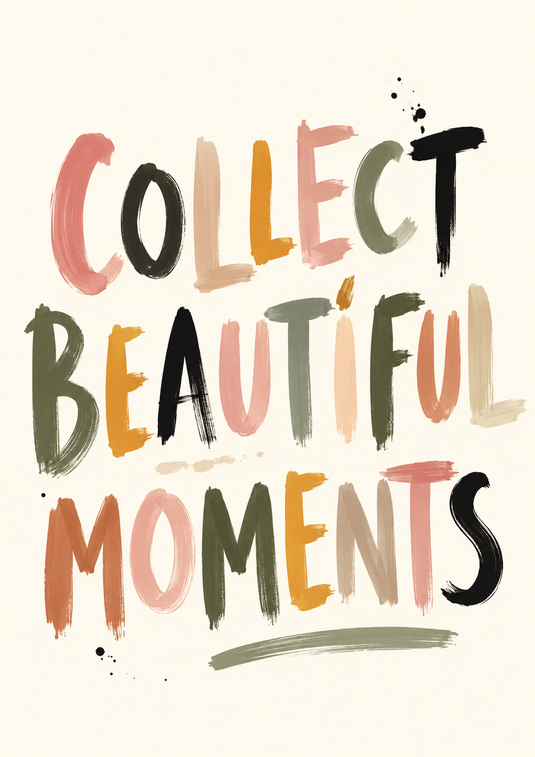 Collect Beautiful Moments Print