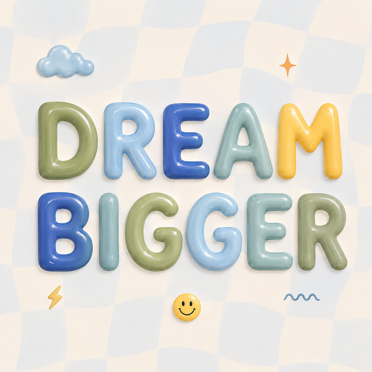 Dream Bigger 2.0 Bubble Print