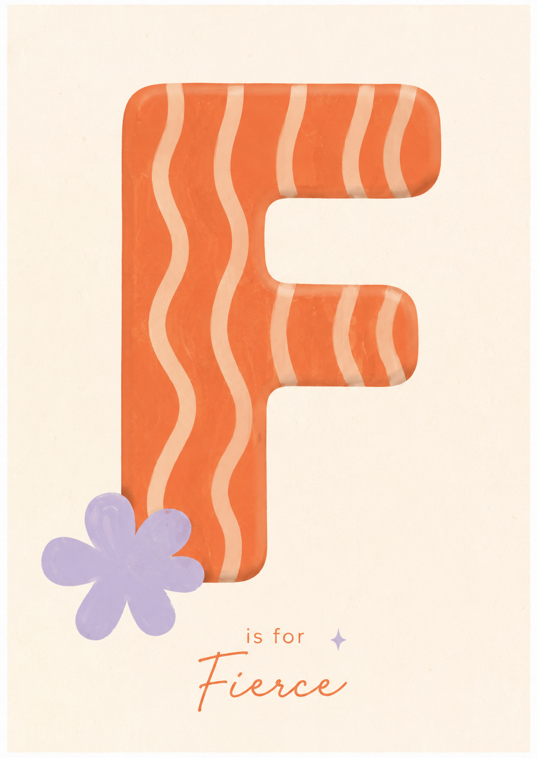 F is for Fierce Print