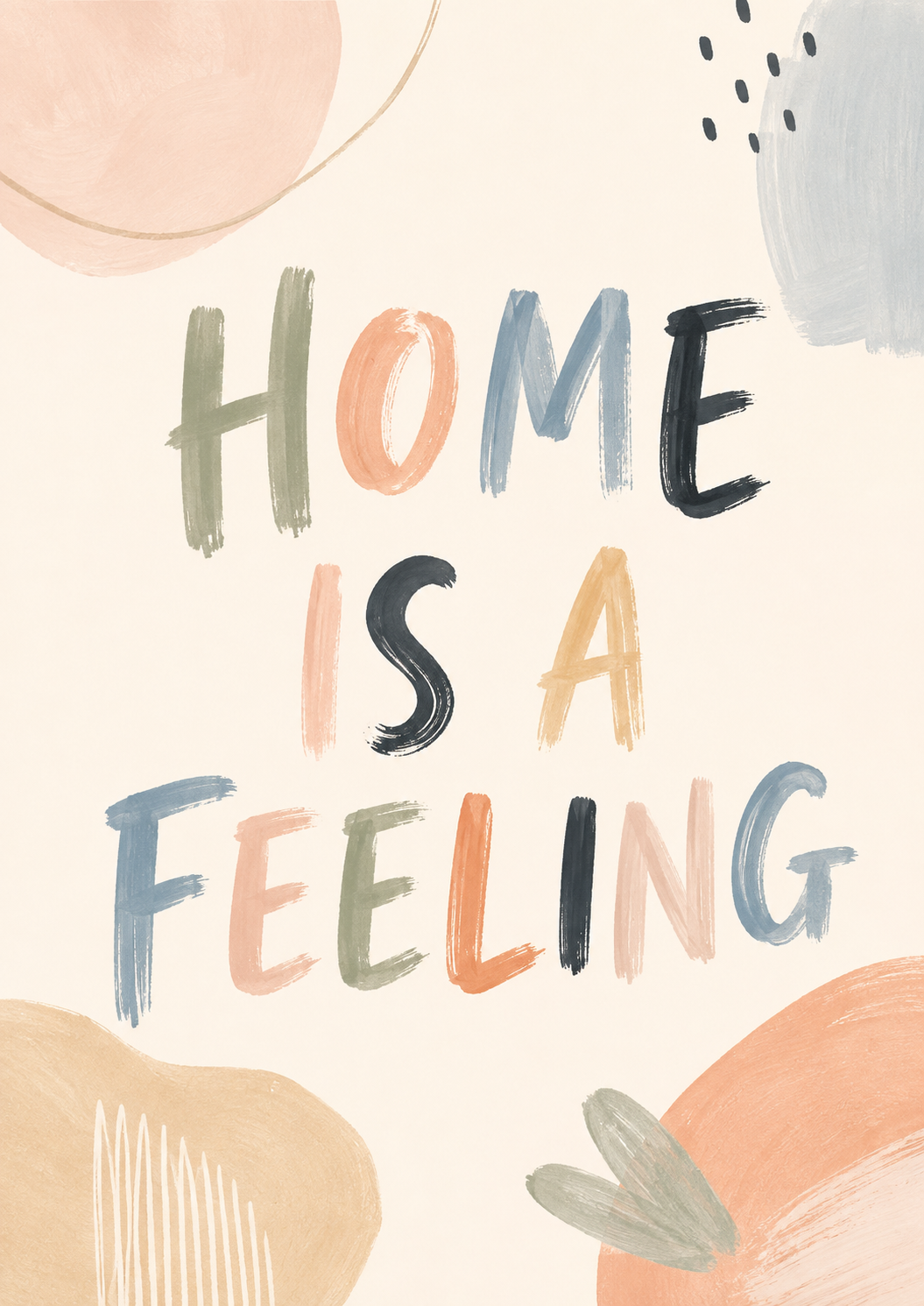 Home is a Feeling Print