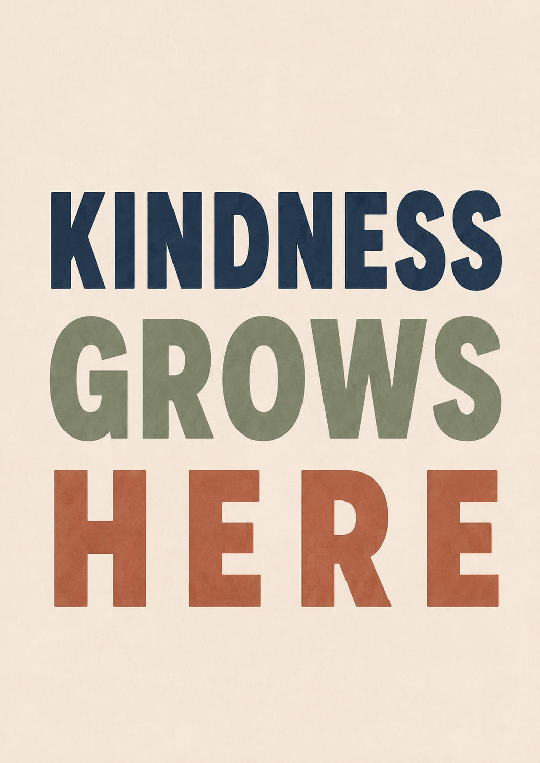 Kindness Grows Here Style 2 Print