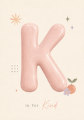 K is for Kind Print