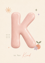 K is for Kind Print