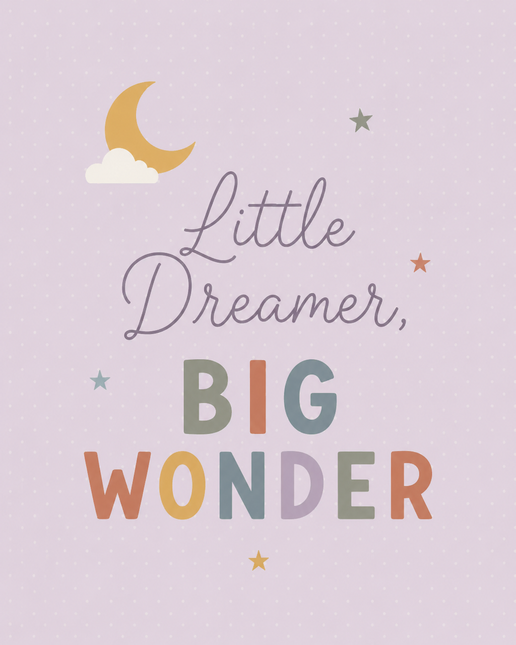 Little Dreamer Big Wonder Print
