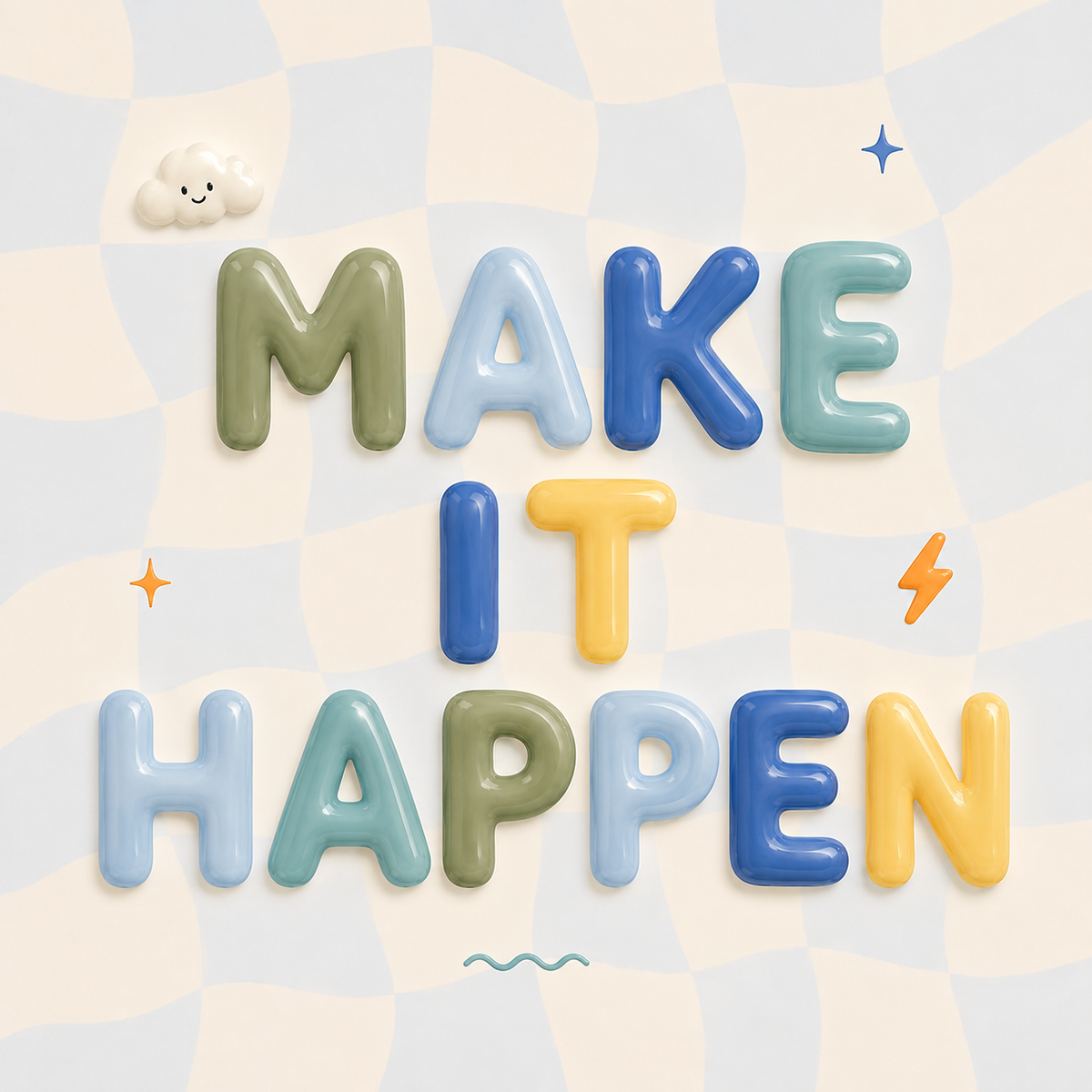 Make it Happen 2.0 Bubble Print