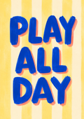 Play All Day Print