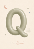 Q is for Quiet Print