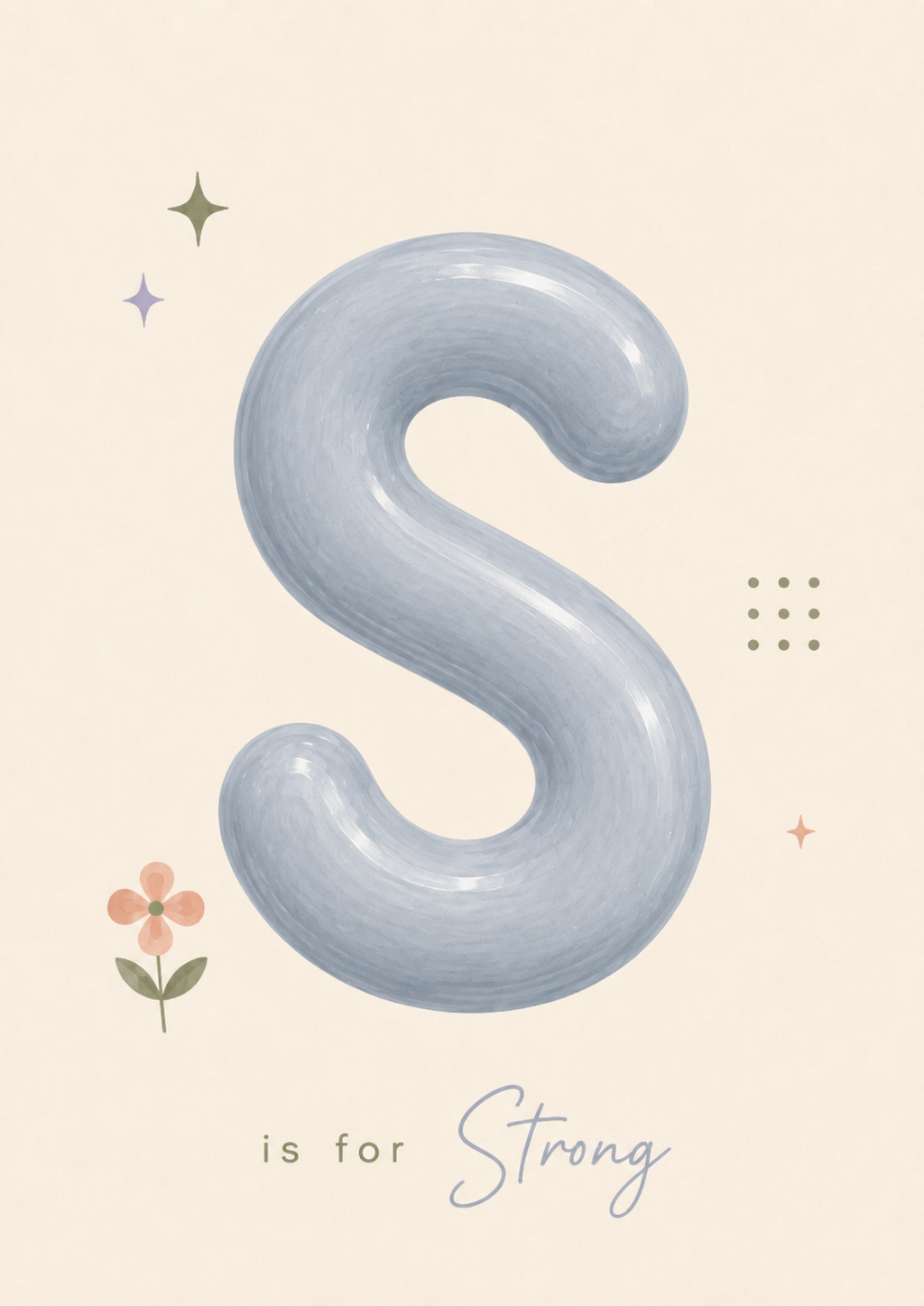 S is for Strong Print