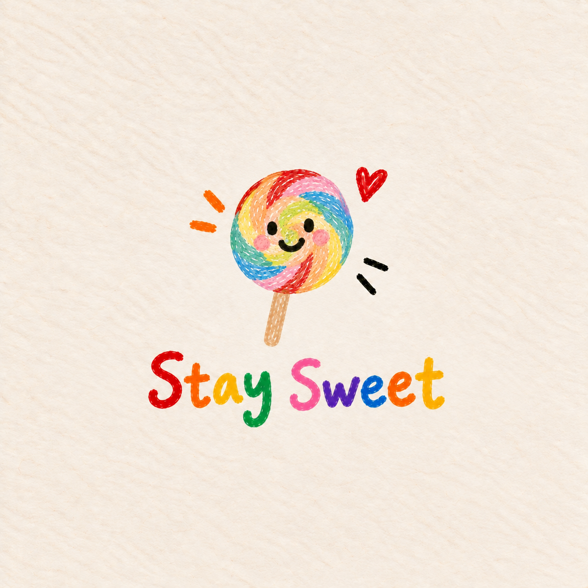 Stay Sweet Print