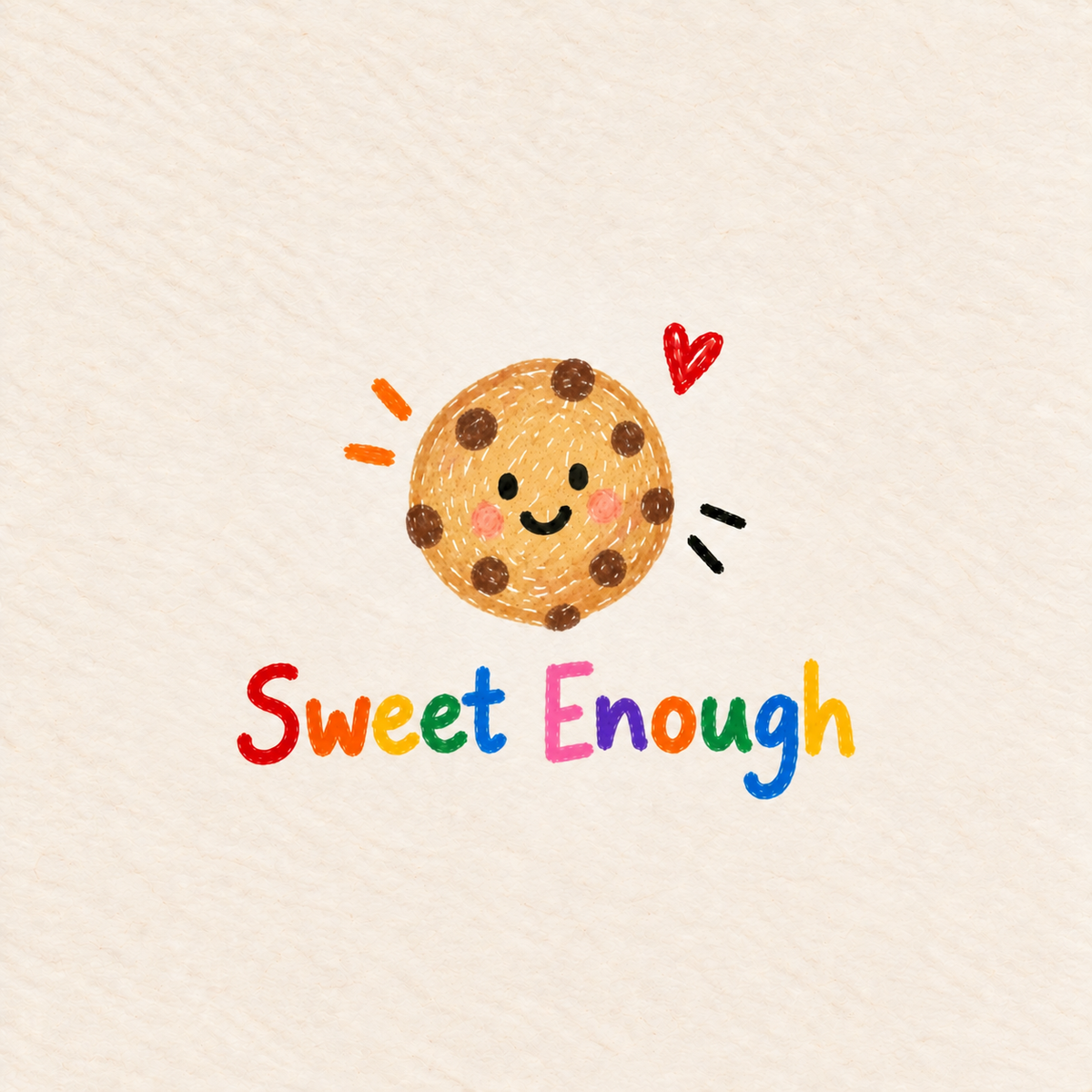 Sweet Enough Print