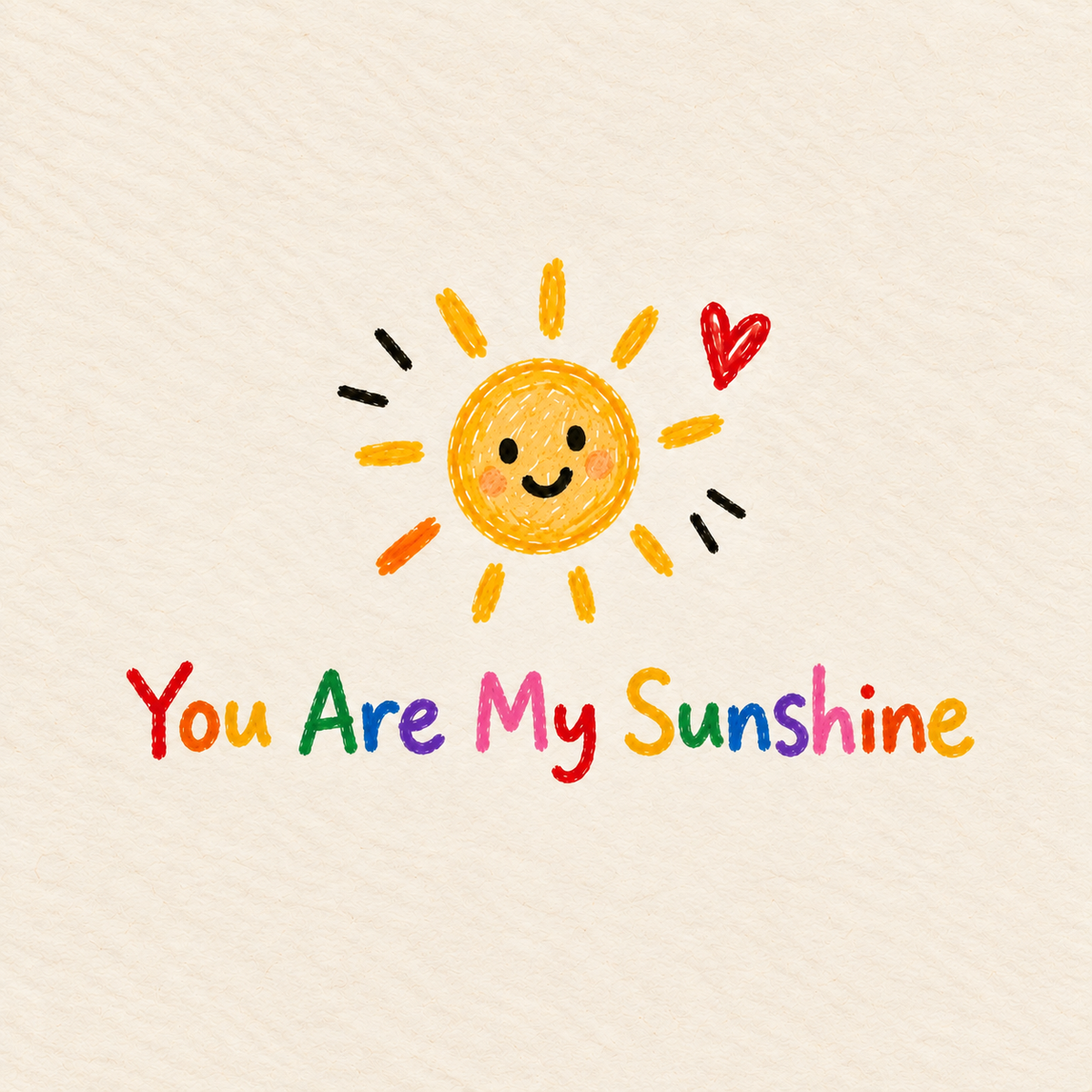 You Are My Sunshine Print