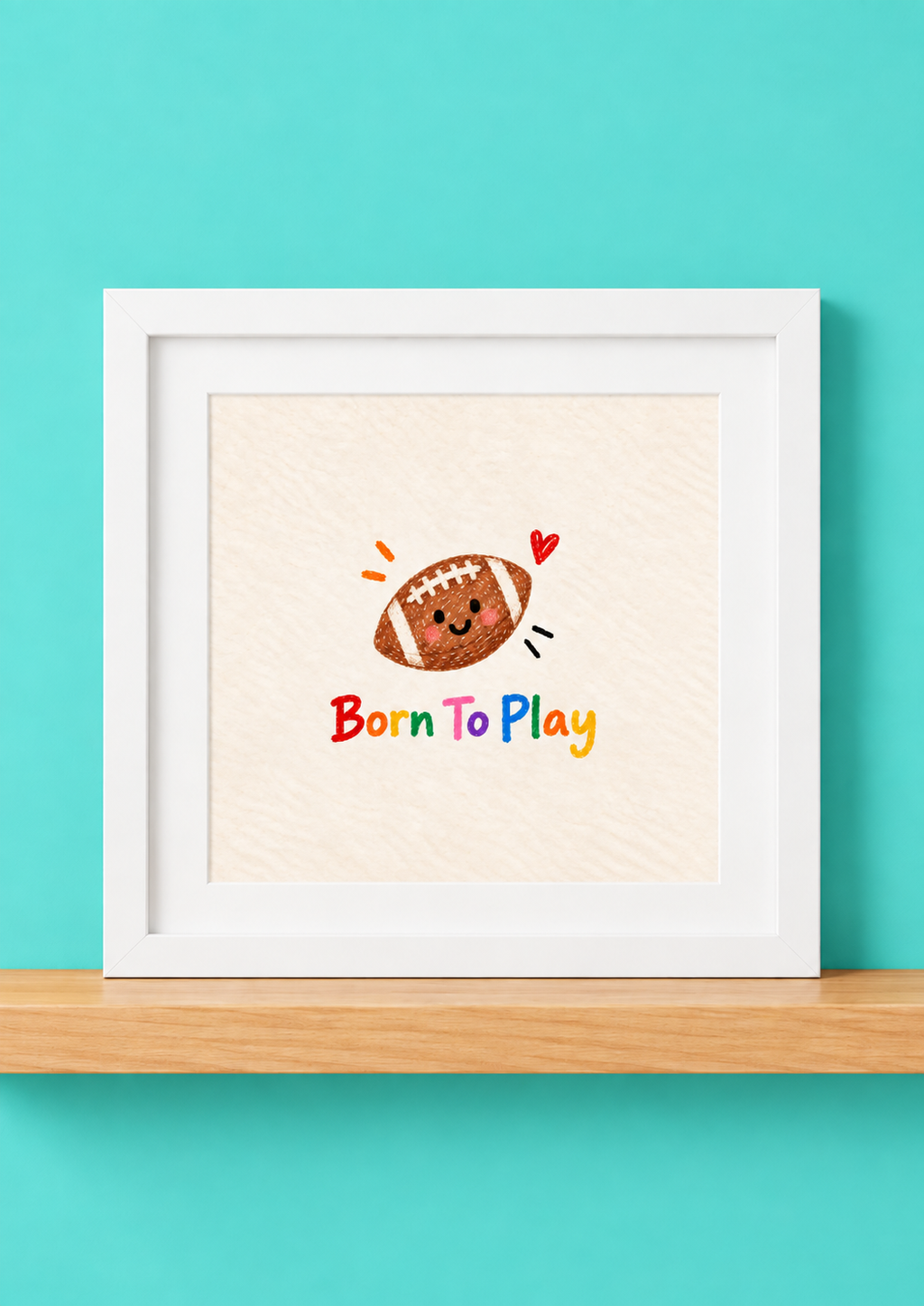 Born to Play Print
