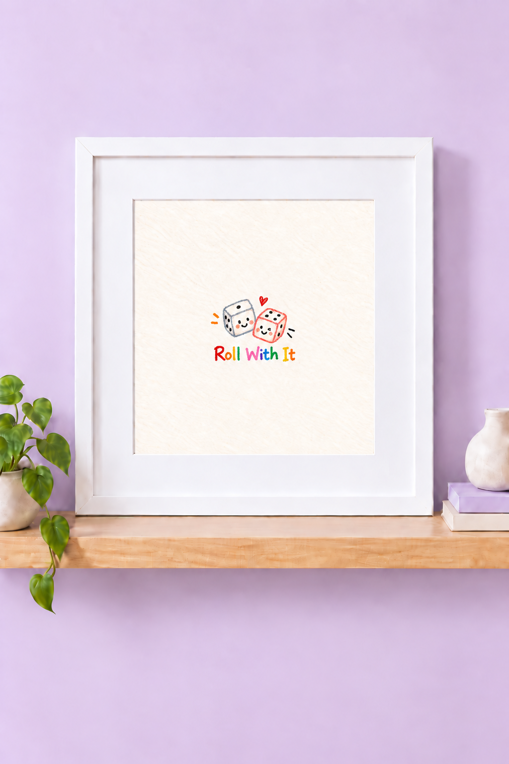 Roll With It Print